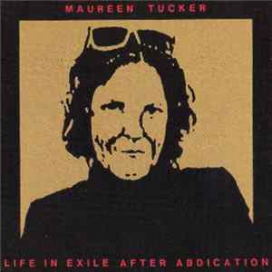 Download Maureen Tucker - Life In Exile After Abdication