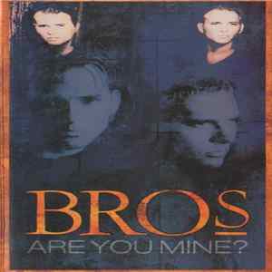 Download Bros - Are You Mine?