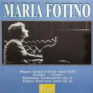Download Maria Fotino - Mozart, Schumann, Enescu - Sonata In B Flat Major K570 / Kindeszenen Op.15 / Siote Pour Piano Op.10