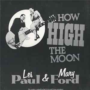 Download Les Paul & Mary Ford - How High The Moon