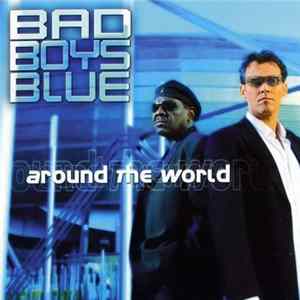 Download Bad Boys Blue - Around The World