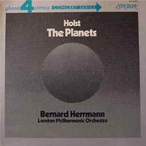 Download Holst - London Philharmonic Orchestra, Bernard Herrmann - The Planets
