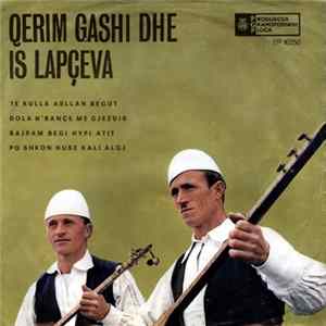 Download Qerim Gashi Dhe Is Lapçeva - Te Kulla Asllan Begut