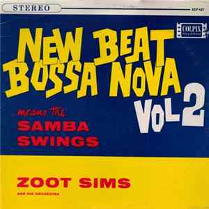 Download Zoot Sims And His Orchestra - New Beat Bossa Nova Vol 2