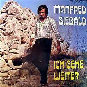 Download Manfred Siebald - Ich Gehe Weiter