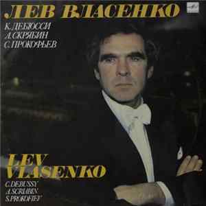 Download Лев Власенко - Дебюсси, Скрябин, Прокофьев
