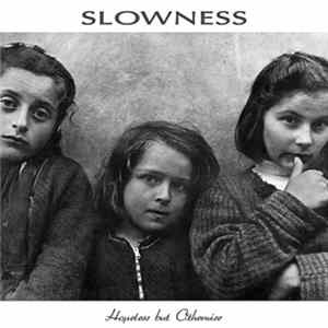 Download Slowness - Hopeless But Otherwise