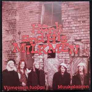 Download Hank And His Milkmen - Viimeinen Tuoppi / Muukalainen
