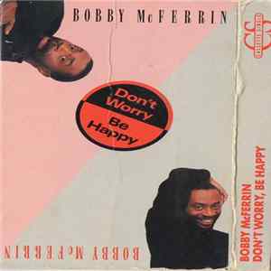 Download Bobby McFerrin - Don't Worry, Be Happy