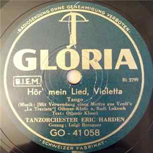 Download Eric Harden Mit Seinem Tanz-Orchester - Hör Mein Lied, Violetta / Ein Gewisses Fräulein Erika