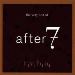 Download After 7 - The Very Best Of