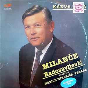 Download Milanče Radosavljević, Orkestar Novice Nikolića-Patala - Kakva Žena