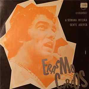 Download Erasmo Carlos - A Semana Inteira / Gente Aberta