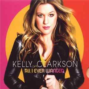 Download Kelly Clarkson - All I Ever Wanted