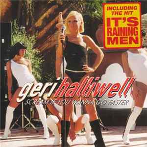 Download Geri Halliwell - Scream If You Wanna Go Faster