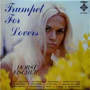 Download Horst Fischer, Werner Müller Und Sein Orchester - Trumpet For Lovers