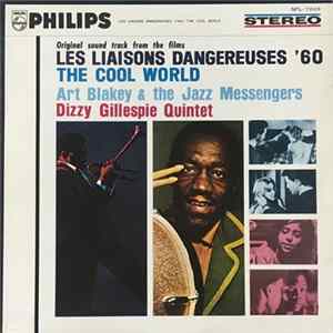 Download Art Blakey & The Jazz Messengers / Dizzy Gillespie Quintet - Original Sound Track From The Films: Les Liaisons Dangereuses '60 / The Cool World