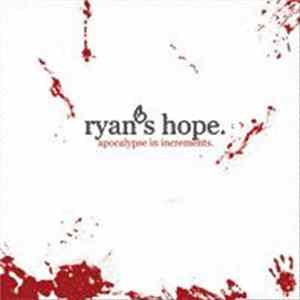 Download Ryan's Hope - Apocalypse In Increments