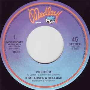 Download Kim Larsen & Bellami - Vi Er Dem / Bellami
