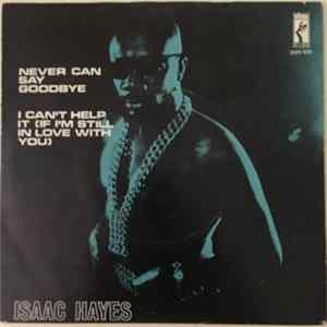 Download Isaac Hayes - Never Can Say Goodbye