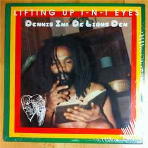 Download Dennis Ina De Lions Den - Lifting Up I-N-I Eyes