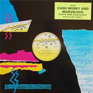 Download Cash Money & Marvelous - Play It Cool / Ugly People Be Quiet