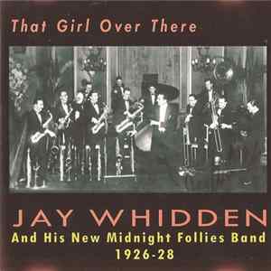Download Jay Whidden And His New Midnight Follies Band - That Girl Over There