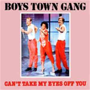 Download Boys Town Gang - Can't Take My Eyes Off You