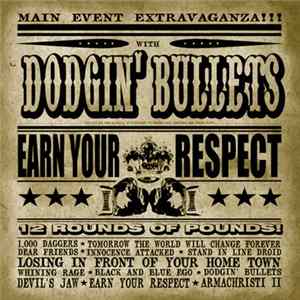 Download Dodgin' Bullets - Earn Your Respect