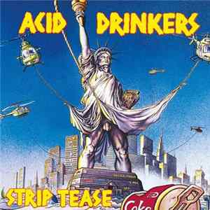 Download Acid Drinkers - Strip Tease
