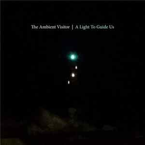Download The Ambient Visitor - A Light To Guide Us