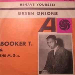 Download Booker T & The MG's - Green Onions / Behave Yourself