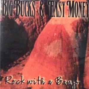 Download Big Bucks & Easy Money - Rock With A Banjo