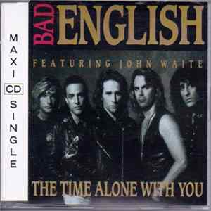 Download Bad English Featuring John Waite - The Time Alone With You