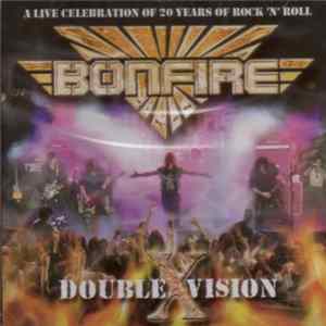 Download Bonfire - Double X Vision - Live 2006