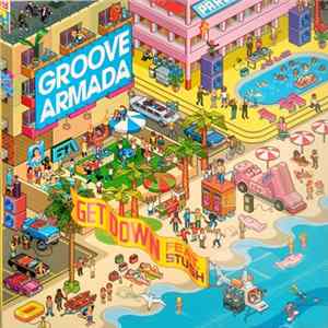 Download Groove Armada Featuring Stush & Red Rat - Get Down