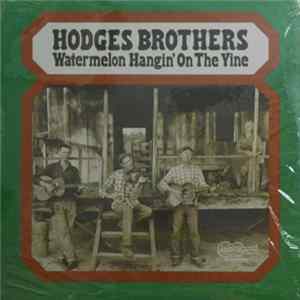 Download Hodges Brothers - Watermelon Hangin' On The Vine
