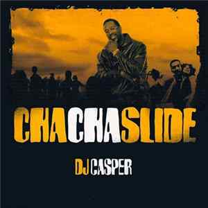 Download DJ Casper - Cha Cha Slide