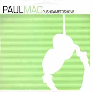 Download Paul Mac - Push Came To Shove