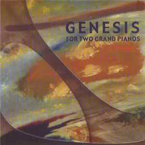 Download Genesis For Two Grand Pianos - Genesis For Two Grand Pianos