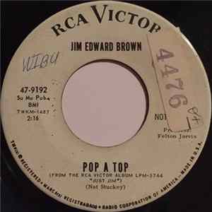 Download Jim Edward Brown - Pop A Top / Too Good To Be True