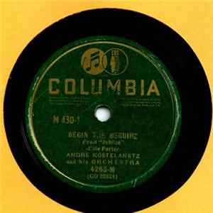 Download André Kostelanetz And His Orchestra - Begin The Beguine / Smoke Gets In Your Eyes