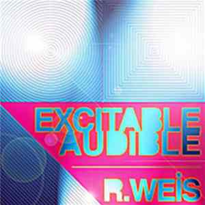 Download R. Weis - Excitable Audible