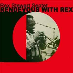 Download Rex Stewart Septet - Rendezvous With Rex