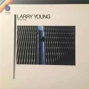 Download Larry Young - Mother Ship
