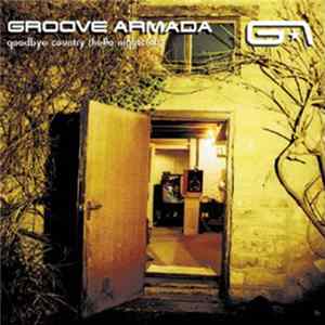 Download Groove Armada - Goodbye Country (Hello Nightclub)