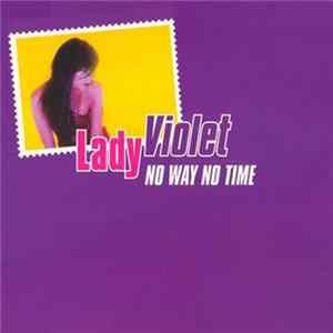 Download Lady Violet - No Way No Time