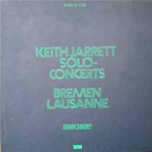 Download Keith Jarrett - Solo Concerts: Bremen / Lausanne