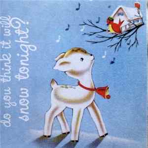 Download Various - Do You Think It'll Snow Tonight?