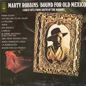 Download Marty Robbins - Bound For Old Mexico